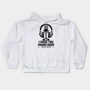 I Make You Sound Good Kids Hoodie